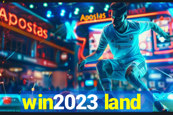 win2023 land